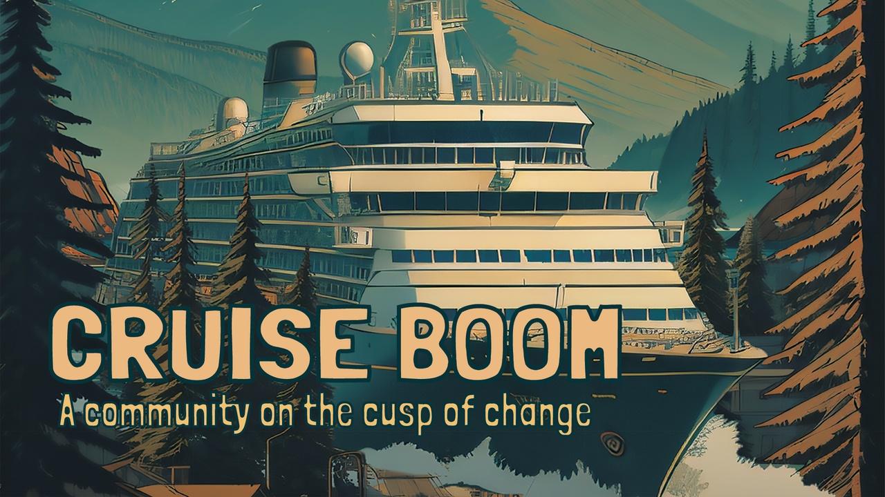 Cruise Boom: A Community on the Cusp of Change