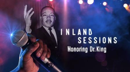 Video thumbnail: Inland Sessions Honoring Dr. King  JAN 17
