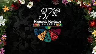 Welcome to the 37th Hispanic Heritage Awards!