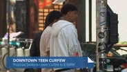 Push to Make Teen Curfew Even Earlier Downtown
