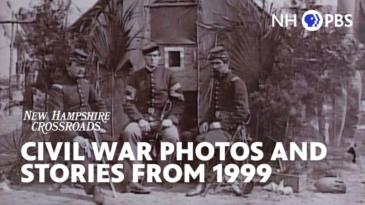 NH Crossroads | Civil War Photos and Stories from 1999