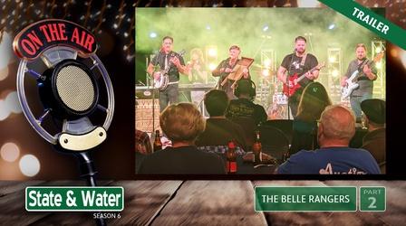 Video thumbnail: State & Water S06 E14: The Belle Rangers | Part 2 | Trailer