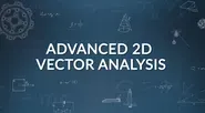 Closer Look 1F: 2D Vector Analysis - ADVANCED