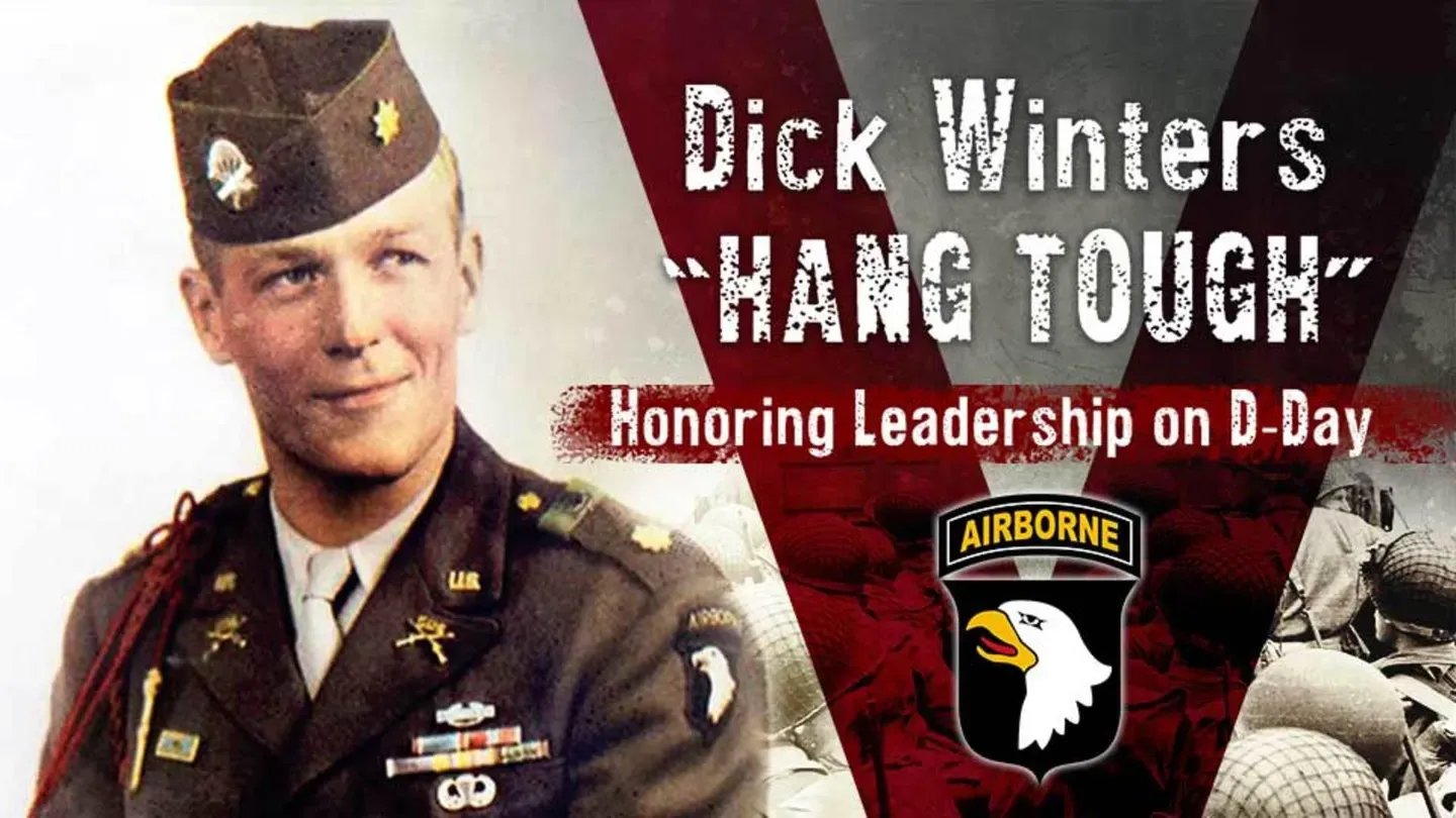 Dick Winters: "Hang Tough"