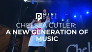 Chelsea Cutler: A New Generation of Music