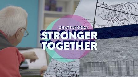 Video thumbnail: Chattanooga: Stronger Together Chattanooga Endeavors / Prison Prevention Ministries