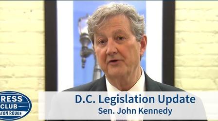 Video thumbnail: Press Club Legislative Updates | U.S. Sen. John Kennedy