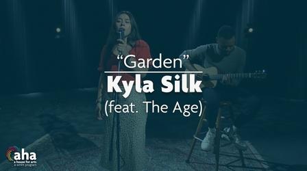 Video thumbnail: AHA! A House for Arts AHA! 706 | Kyla Silk feat. The Age "Garden"