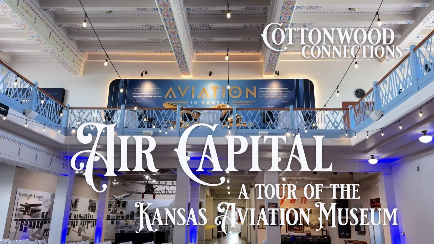 Air Capital: A Tour of the Kansas Aviation Museum