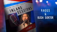 Raggs  & Bush Doktor  JAN 24