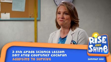 Video thumbnail: Rise and Shine Science Courtney Cochran Adapting to Survive