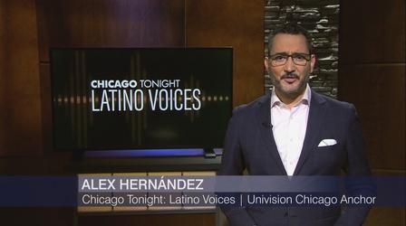 Video thumbnail: Chicago Tonight: Latino Voices Chicago Tonight: Latino Voices, Feb. 26, 2022 - Full Show