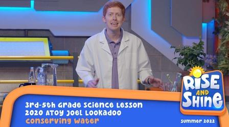 Video thumbnail: Rise and Shine Joel Lookadoo - Conserving Water