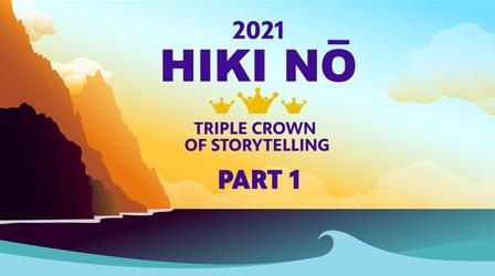 Video thumbnail: HIKI NŌ 10/26/21 | 2021 HIKI NŌ Triple Crown of Storytelling Part 1