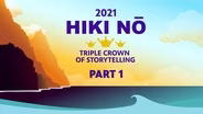 10/26/21 | 2021 HIKI NŌ Triple Crown of Storytelling Part 1