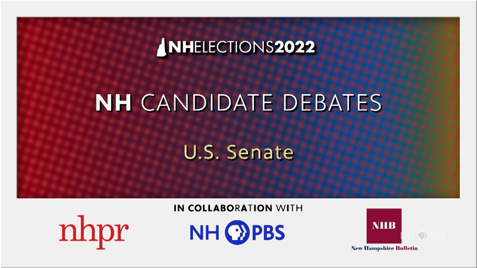 NH Votes | NH Candidate Debates 2022 - U.S. Senate | PBS
