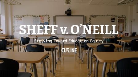 Video thumbnail: CUTLINE Sheff v. O'Neill: Striving Toward Education Equity