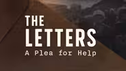 The Letters: A Plea for Help