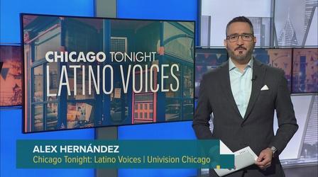 Video thumbnail: Chicago Tonight: Latino Voices Chicago Tonight: Latino Voices, March 18, 2023 - Full Show