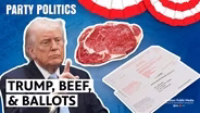 Trump, Beef & Ballots