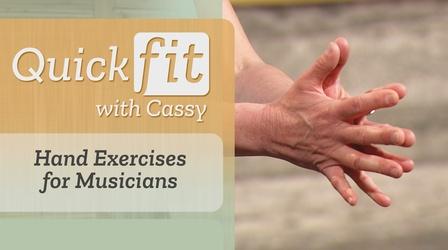 Video thumbnail: Quick Fit with Cassy Hand Exercises for Musicians
