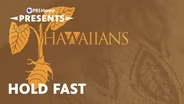 HAWAIIANS: Hold Fast
