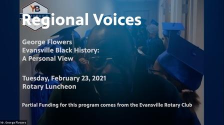 Video thumbnail: Evansville Rotary Club Regional Voices: Evansville Black History - A Personal View