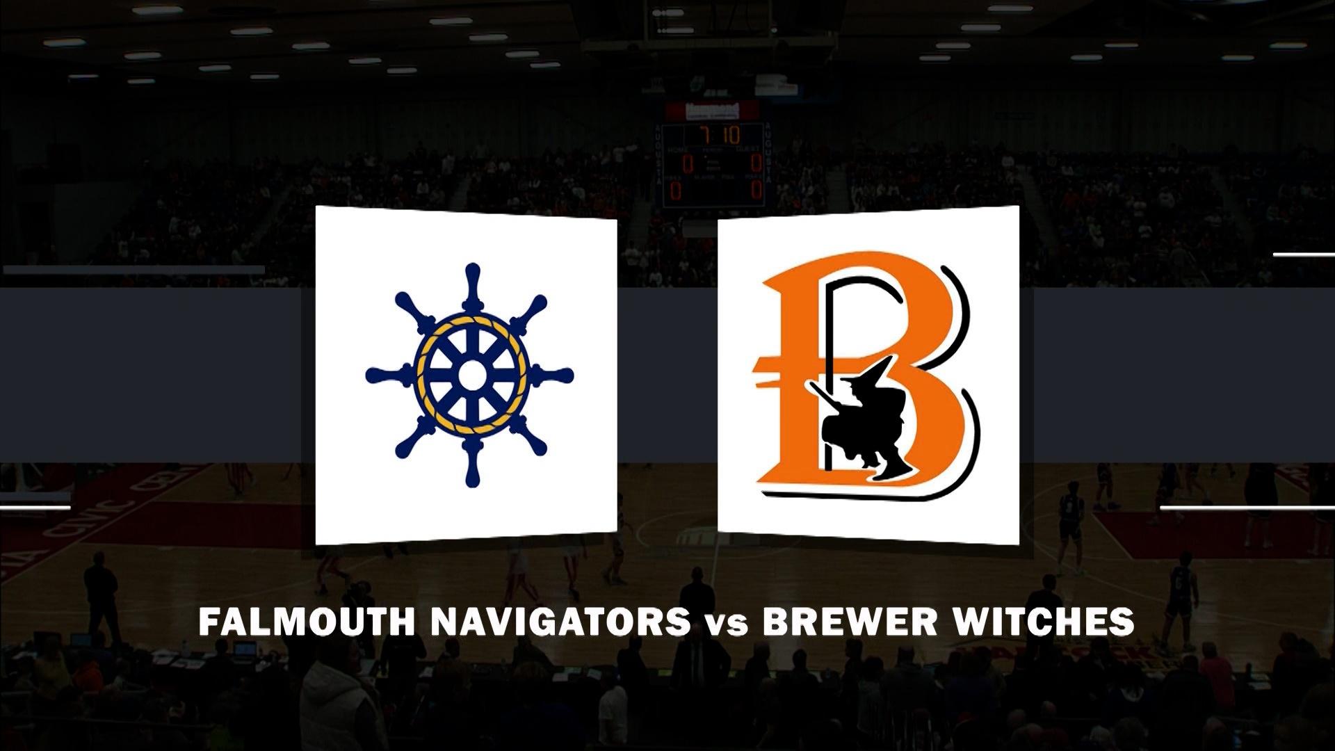 Class　A　Brewer　High　Episode　Witches　Falmouth　PBS　State　School　Maine　Season　Final　Tournament　Basketball　vs　Navigators　2023