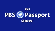 The PBS Passport Show - Your Questions Answered!