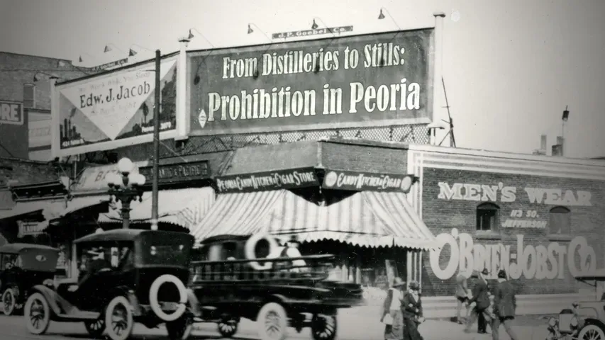 From Distilleries to Stills: Prohibition In Peoria