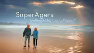 SuperAgers: Getting Old, Living Young