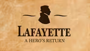 Lafayette: A Hero's Return