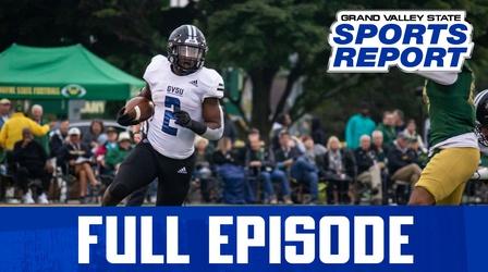 Video thumbnail: Grand Valley State Sports Report GVSSR - 09/26/22 - Full Episode