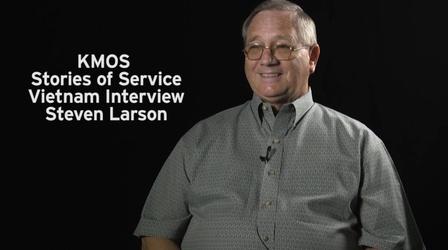 Video thumbnail: KMOS Stories of Service Steven Larson Vietnam War Interview