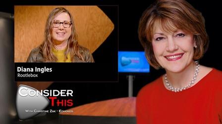 Video thumbnail: Consider This with Christine Zak Edmonds S03 E42: Diana Ingles | Rootlebox