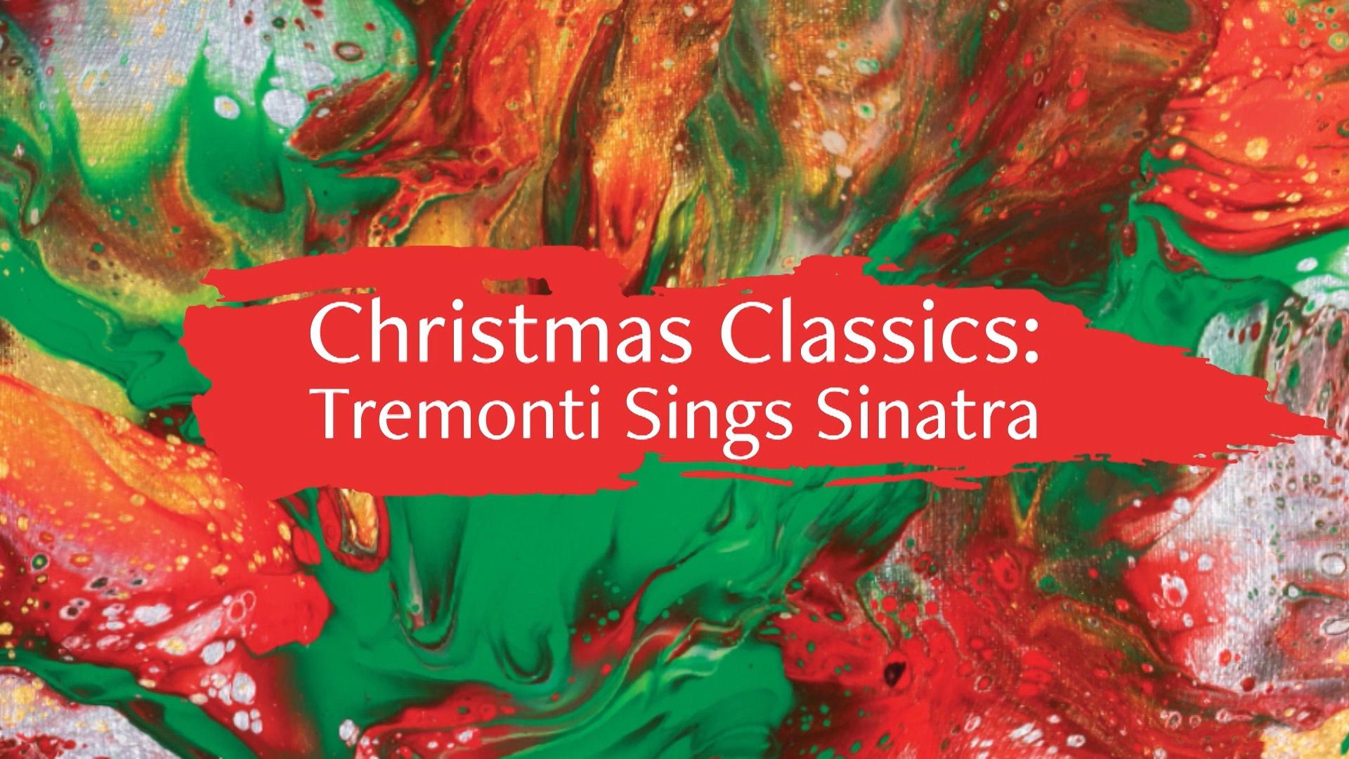 Christmas Classics: Tremonti Sings Sinatra