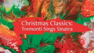 Preview | Christmas Classics: Tremonti Sings Sinatra