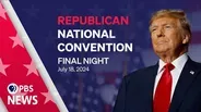 2024 Republican National Convention | RNC Night 4 | PBS News special coverage