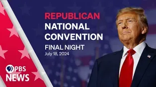 2024 Republican National Convention | RNC Night 4 | PBS News special coverage