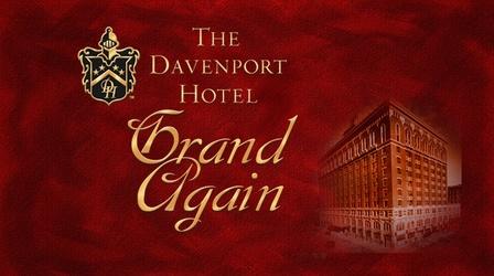Video thumbnail: KSPS Documentaries The Davenport Hotel: Grand Again