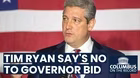Tim Ryan Will Not Run For Ohio Governor
