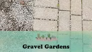 Gravel Gardens