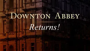 Downton Abbey Returns!