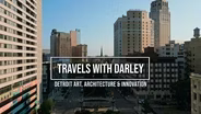 Trailer | Travels with Darley #1202 | Detroit Art, Architecture & Innovation
