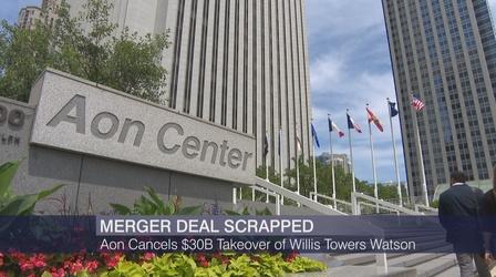 Video thumbnail: Chicago Tonight Crain’s Headlines: Aon Scraps $30B Merger Deal