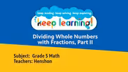 Grade 5 Math #6: Dividing Whole Numbers with Fractions pt 2