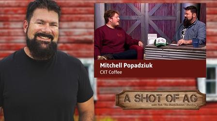 Video thumbnail: A Shot of AG S02 E43: Mitchell Popadziuk | CXT Coffee