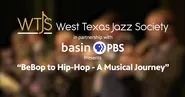 West Texas Jazz Society - BeBop to Hip-Hop A Musical Journey