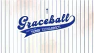 Graceball: The Story of Bobby Richardson