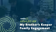 My Brother’s Keeper: Family and Community Engagement